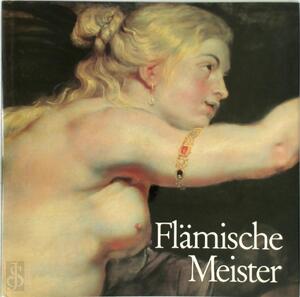 Flämische Meister in der Kasseler Gemäldegalerie Staatliche Kunstsammlung Kassel - Bernhard Schnackenburg