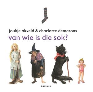 Van wie is die sok? - Joukje Akveld, Charlotte Dematons