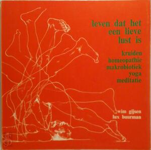 Leven dat het een lieve lust ist - Wim Gijsen, Lux Buurman Leven dat het een lieve lust ist - Wim Gijsen, Lux Buurman