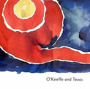 O'Keeffe and Texas - Sharyn Udall O'Keeffe and Texas - Sharyn Udall