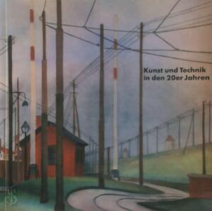Kunst und Technik in den 20er Jahren - Helmut Friedel