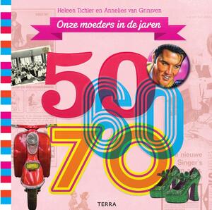 Onze moeders in de jaren 50-60-70 - Onze moeders in de jaren 50-60-70 -