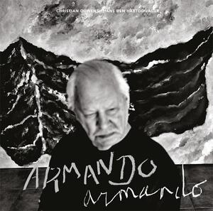 ARMANDO armando - Armando, Hans Den Hartog Jager, Christian Ouwens ARMANDO armando - Armando, Hans Den Hartog Jager, Christian Ouwens