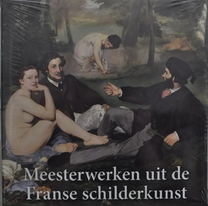 Meesterwerken uit de Franse schilderkunst - Meesterwerken uit de Franse schilderkunst -
