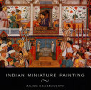 Indian Miniature Painting - Anjan Chakraverty