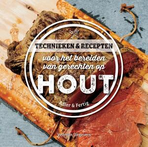Technieken & recepten voor het bereiden van gerechten op hout - Karen Adler, Judith Fertig