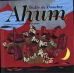 Ahum - Wally Dedoncker, Gerda Dendooven Ahum - Wally Dedoncker, Gerda Dendooven