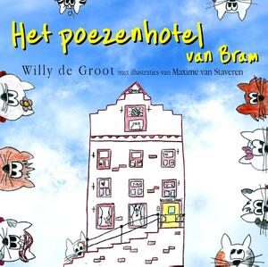 Het poezenhotel van Bram - Willy de Groot Het poezenhotel van Bram - Willy de Groot
