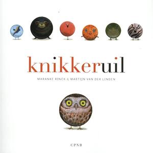 Knikkeruil - Maranke Rinck, Martijn van der Linden Knikkeruil - Maranke Rinck, Martijn van der Linden