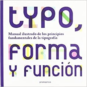 Typo, forma y función - Typo, forma y función -