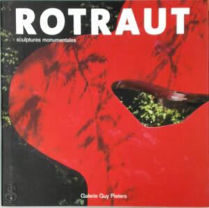 Rotraut: Sculptures Monumentales - Charles Moreau