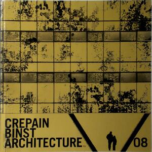 Crepain Binst Architecture '08 - S. Hubloux Crepain Binst Architecture '08 - S. Hubloux