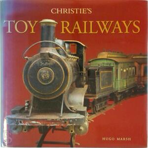 Christie's Toy Railways - Hugo Marsh, Pierce Carlson
