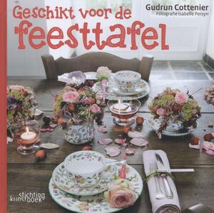 Geschikt voor de feesttafel - Gudrun Cottenier Geschikt voor de feesttafel - Gudrun Cottenier