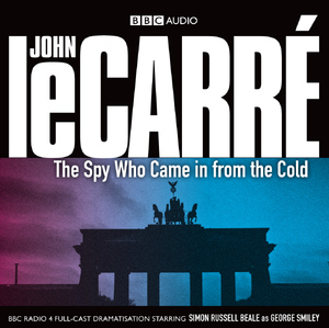 The Spy Who Came in from the Cold - John le Carré The Spy Who Came in from the Cold - John le Carré