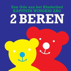 Kapitein Winokio zag 2 beren - Kapitein Winokio Kapitein Winokio zag 2 beren - Kapitein Winokio