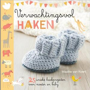 Verwachtingsvol haken - Maaike van Koert Verwachtingsvol haken - Maaike van Koert