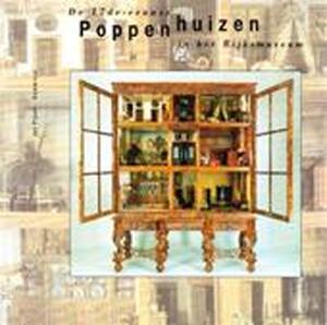 De 17de-eeuwse poppenhuizen in het Rijksmuseum - Jet Pijzel-Dommisse, (Amsterdam) Rijksmuseum