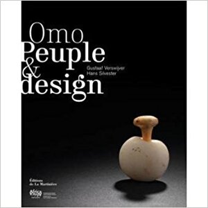 Omo - Herders & Design - Gustaaf Verswijver, Hans Silvester Omo - Herders & Design - Gustaaf Verswijver, Hans Silvester