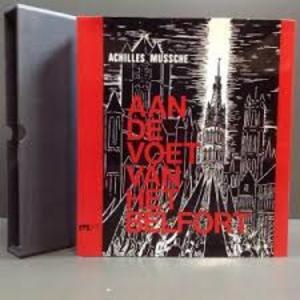 Aan de voet van het belfort - Achilles Mussche Aan de voet van het belfort - Achilles Mussche