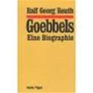 Goebbels - Ralf Georg Reuth Goebbels - Ralf Georg Reuth