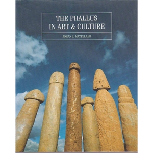 The phallus in art and culture - Johan J. Mattelaer The phallus in art and culture - Johan J. Mattelaer