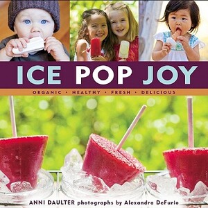 Ice Pop Joy - Anni Daulter Ice Pop Joy - Anni Daulter