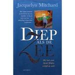Diep als de zee - Jacquelyn Mitchard Diep als de zee - Jacquelyn Mitchard