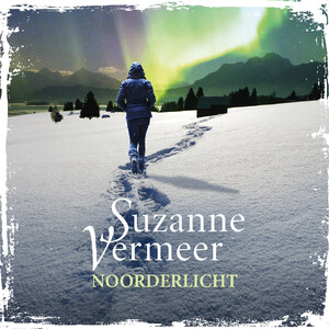 Noorderlicht - Suzanne Vermeer Noorderlicht - Suzanne Vermeer