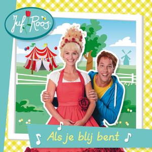 Juf Roos - Als je blij bent - Frank Jan Horst, Rogier Visser Juf Roos - Als je blij bent - Frank Jan Horst, Rogier Visser