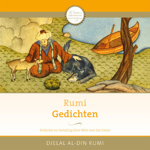 Gedichten - Djelal Al Din Rumi Gedichten - Djelal Al Din Rumi