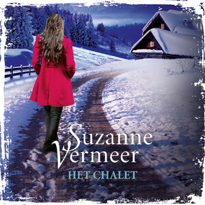 Het chalet - Suzanne Vermeer Het chalet - Suzanne Vermeer