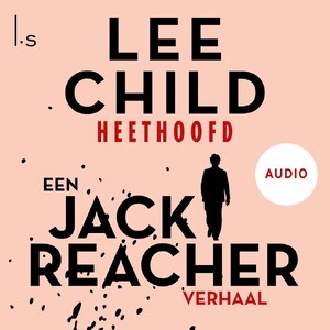 Heethoofd - Lee Child Heethoofd - Lee Child