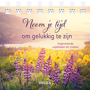 Neem je tijd om gelukkig te zijn - Neem je tijd om gelukkig te zijn -