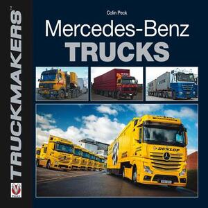 Mercedes-Benz Trucks - Colin Peck Mercedes-Benz Trucks - Colin Peck