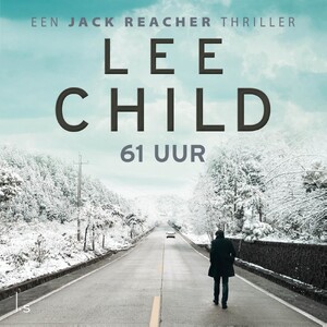 61 uur - Lee Child 61 uur - Lee Child