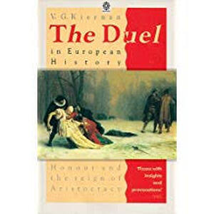 The duel in European history - Victor Gordon Kiernan The duel in European history - Victor Gordon Kiernan