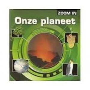 Zoom in. Onze planeet - Zoom in. Onze planeet -