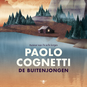 De buitenjongen - Paolo Cognetti De buitenjongen - Paolo Cognetti