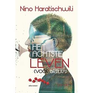 Het Achtste Leven Nino Haratischwili Isbn 9789025448417 De Slegte