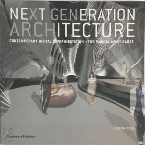 Next Generation Architecture - Joseph Rosa Next Generation Architecture - Joseph Rosa
