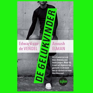 De gelukvinder - Edward van de Vendel, Anoush Elman De gelukvinder - Edward van de Vendel, Anoush Elman