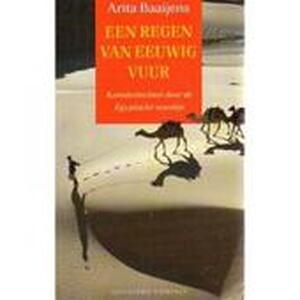 Een regen van eeuwig vuur - Arita Baaijens Een regen van eeuwig vuur - Arita Baaijens