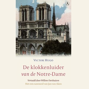 De klokkenluider van de Notre-Dame - Victor Hugo De klokkenluider van de Notre-Dame - Victor Hugo