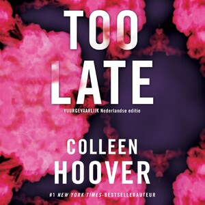 Too Late - Colleen Hoover Too Late - Colleen Hoover