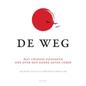 De Weg - Michael Puett, Christine Gross-Loh De Weg - Michael Puett, Christine Gross-Loh