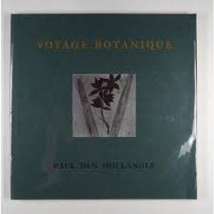 Voyage Botanique (Frans/Engelse versie) - P. den Hollander Voyage Botanique (Frans/Engelse versie) - P. den Hollander