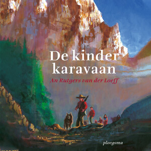 De kinderkaravaan - An Rutgers van der Loeff De kinderkaravaan - An Rutgers van der Loeff