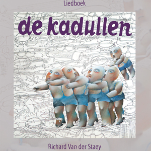 De kadullen - Richard Van Der Staey De kadullen - Richard Van Der Staey