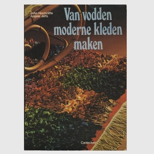 Van vodden moderne kleden maken - J. Hinchcliffe, Angela Jeffs Van vodden moderne kleden maken - J. Hinchcliffe, Angela Jeffs